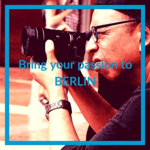 Bring your passion to Berlin